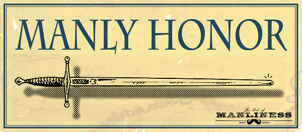 A sword bearing the words "manly honor" exudes a sense of traditional honor.