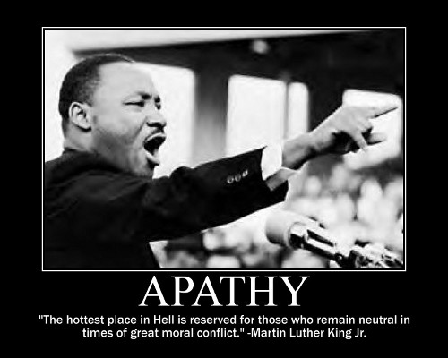 A motivational quote about apathy by Martin Luther.
